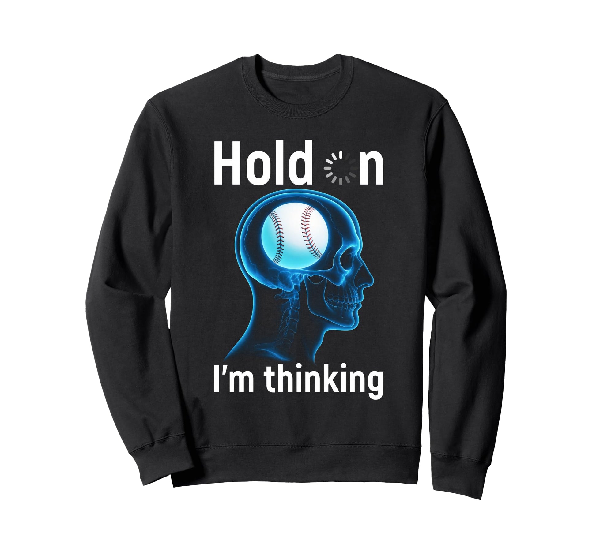 Baseball Player Hold Im Thinking Sweatshirt - Custom Art Print Men Women - T-Shirt, Sweatshirt, Hoodie