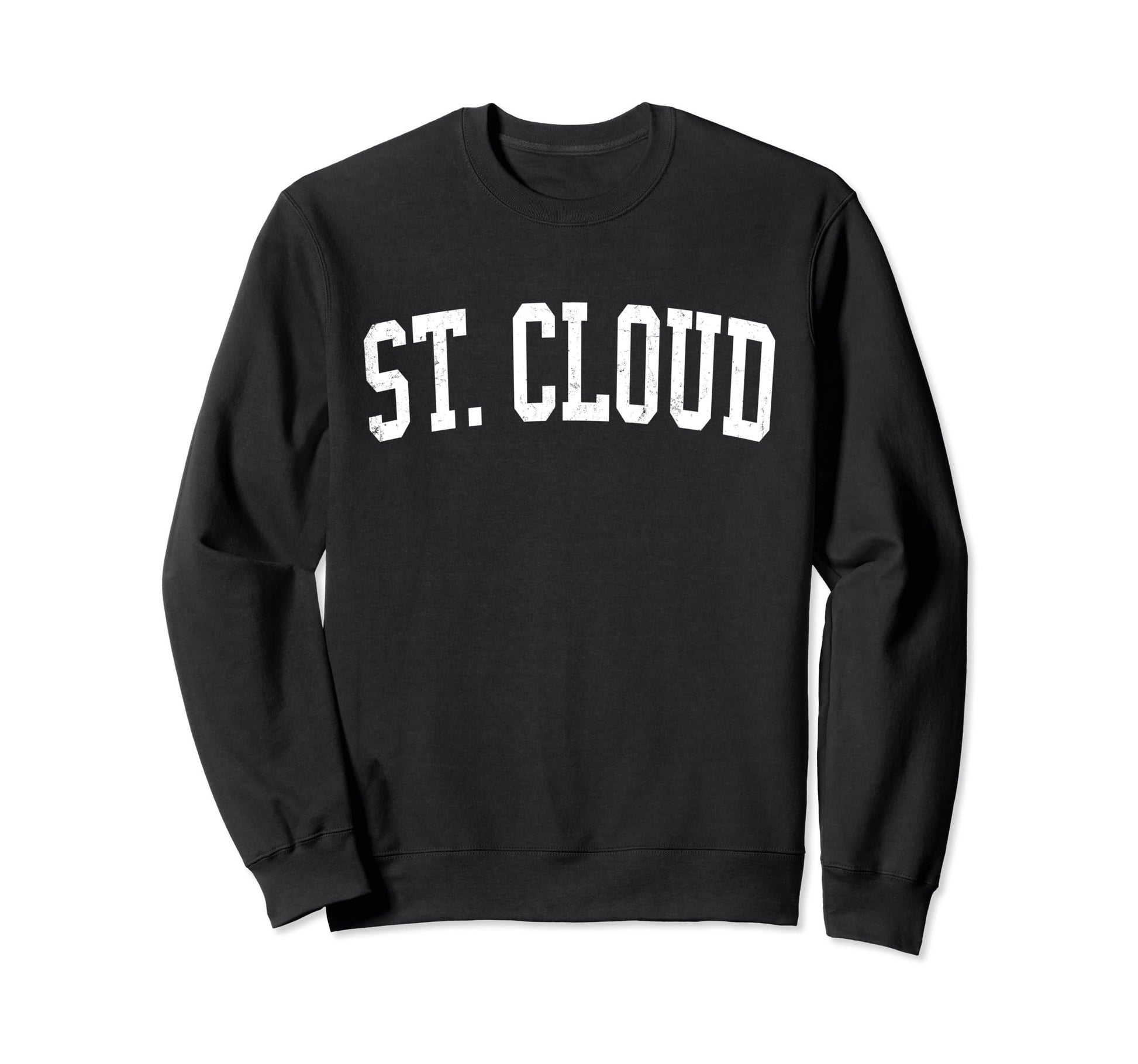 St Cloud Mn Distressed White Sweatshirt - Fun Novelty Design Men Women - T-Shirt, Sweatshirt, Hoodie