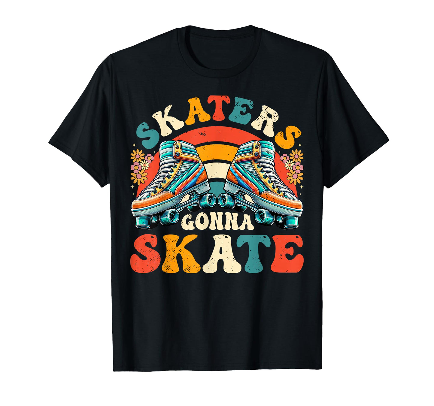Skaters Gonna Skate Funny Roller T-Shirt - Trendy Graphic for Adults - T-Shirt, Sweatshirt, Hoodie
