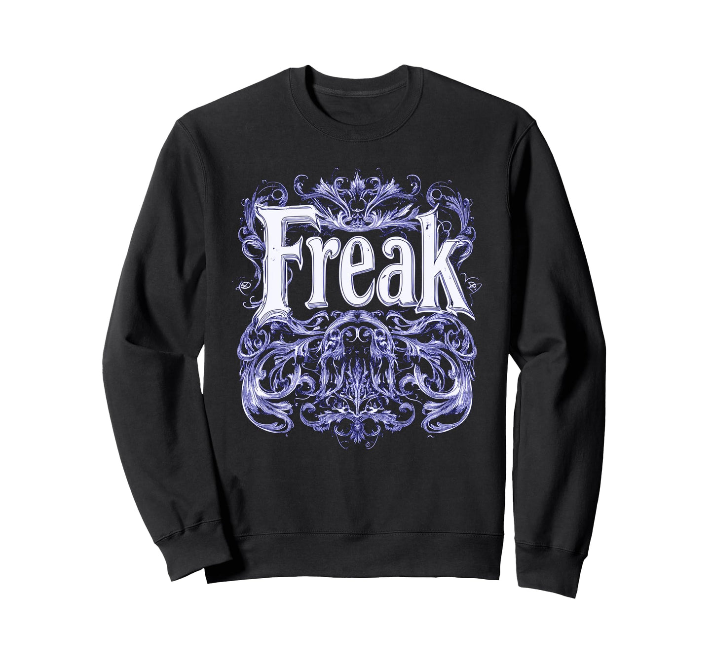 Freak Gothic Alt Grunge Hip Hop Y2K Sweatshirt - Trendy Graphic Men Women - T-Shirt, Sweatshirt, Hoodie