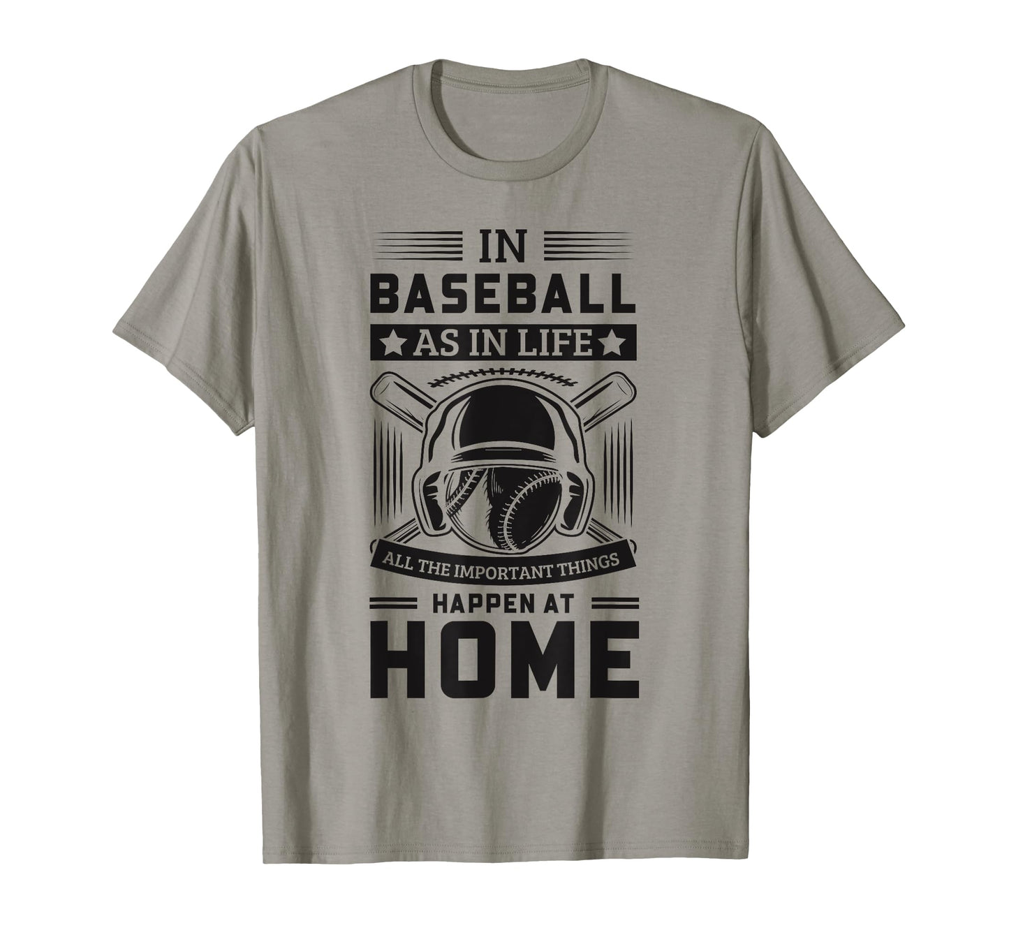 Inspirational Baseball Sayings Home T-Shirt - Custom Art Print Men Women - T-Shirt, Sweatshirt, Hoodie