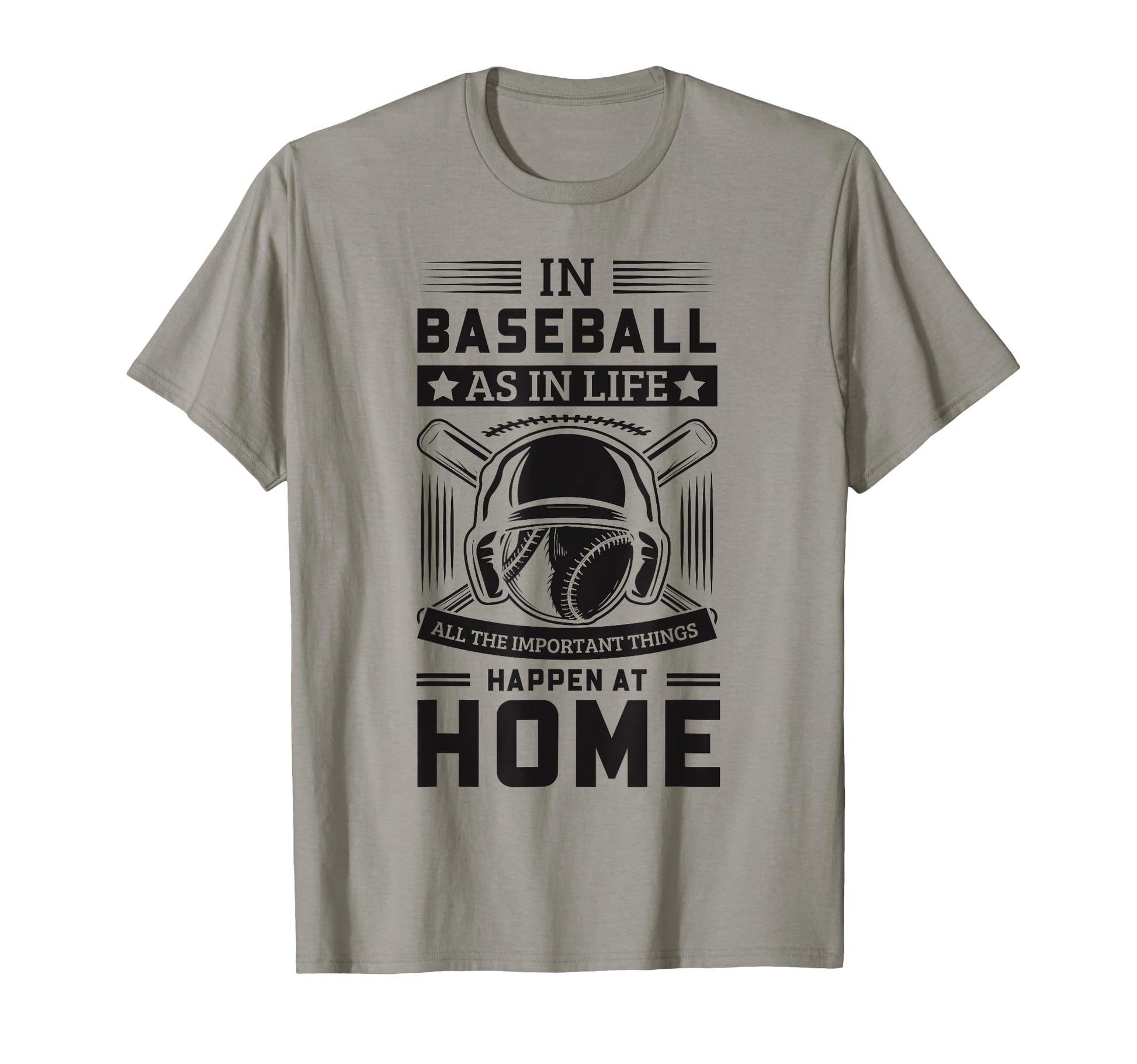 Inspirational Baseball Sayings Home T-Shirt - Custom Art Print Men Women - T-Shirt, Sweatshirt, Hoodie