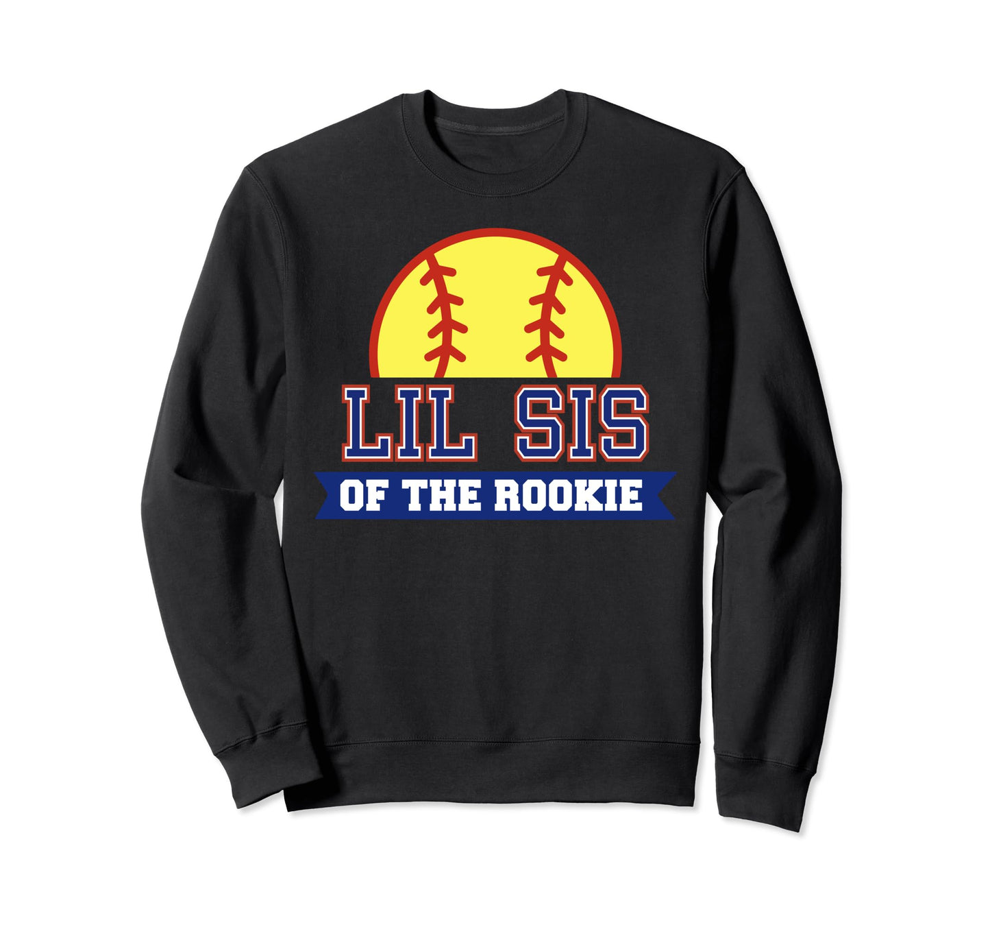 Lil Sis Rookie 1St Birthday Sweatshirt - Casual Everyday Wear Men Women - T-Shirt, Sweatshirt, Hoodie