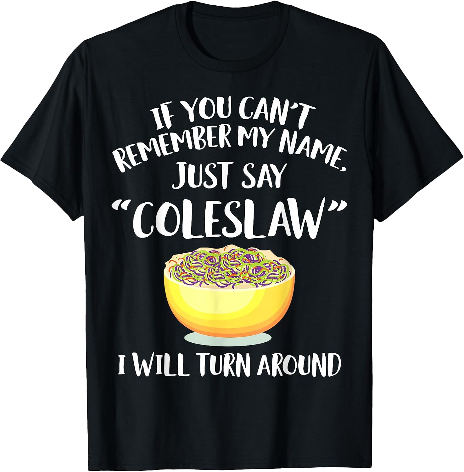 Cool Coleslaw Humor Quote Apparel - Adult & Kids T-Shirts, Sweatshirts & Hoodies apparel design preview 1