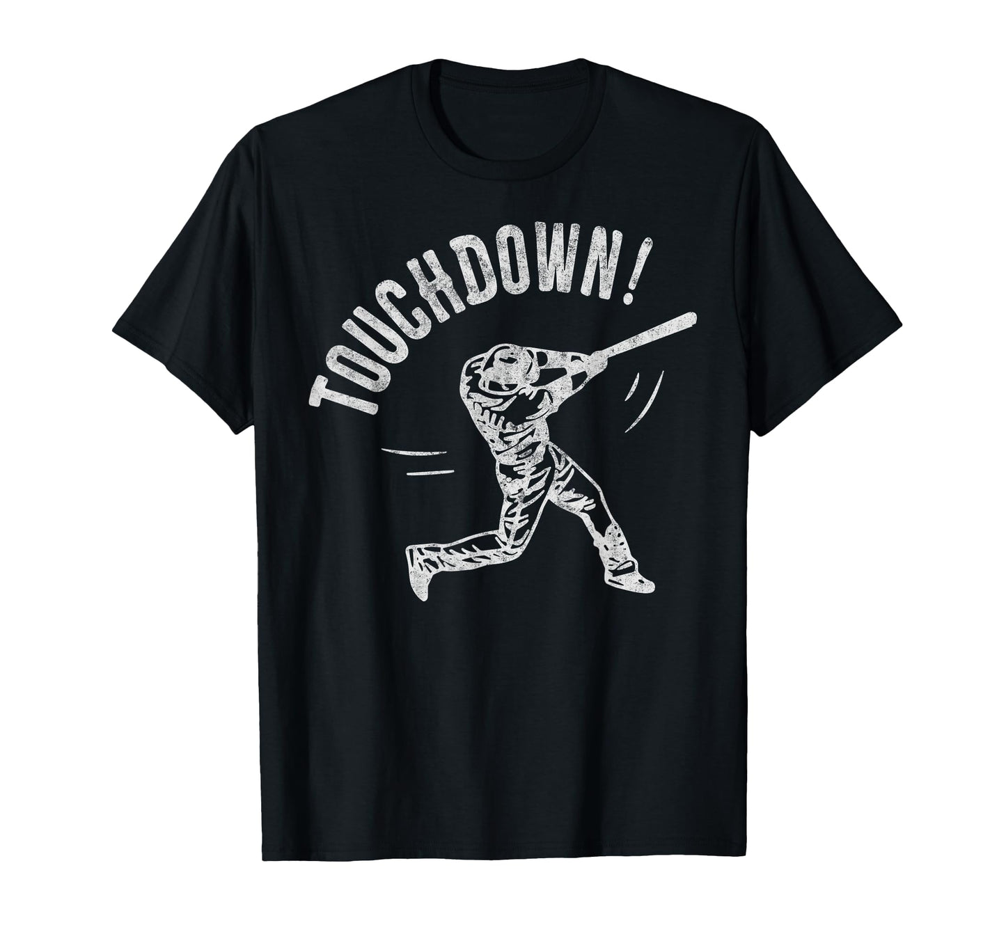 Baseball Football Joke Touchdown Funny T-Shirt - Fun Novelty Design Unisex - T-Shirt, Sweatshirt, Hoodie