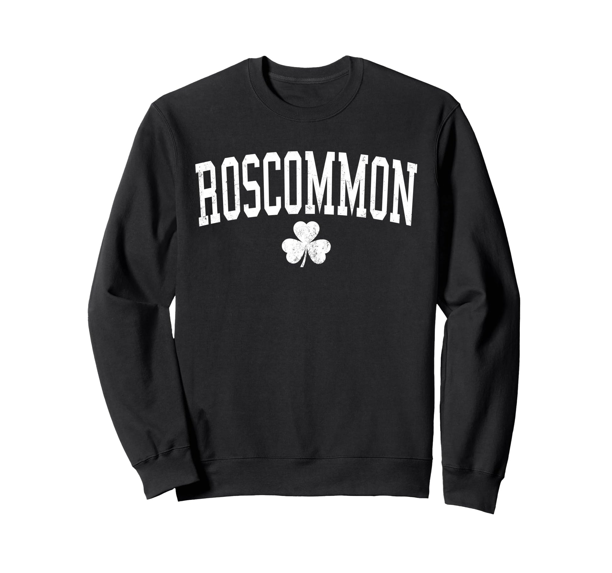 Roscommon Ireland St Patricks Day Sweatshirt - Trendy Graphic Unisex - T-Shirt, Sweatshirt, Hoodie