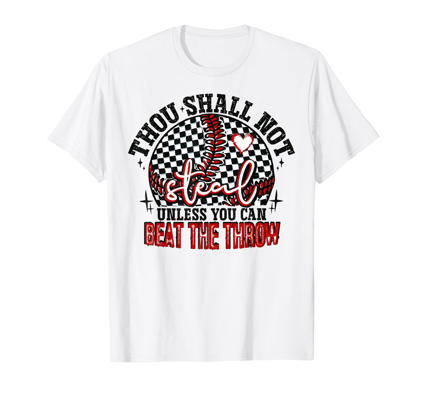 Funny Baseball Thou Shall Not Steal T-Shirt - Fun Novelty Design Men Women - T-Shirt, Sweatshirt, Hoodie