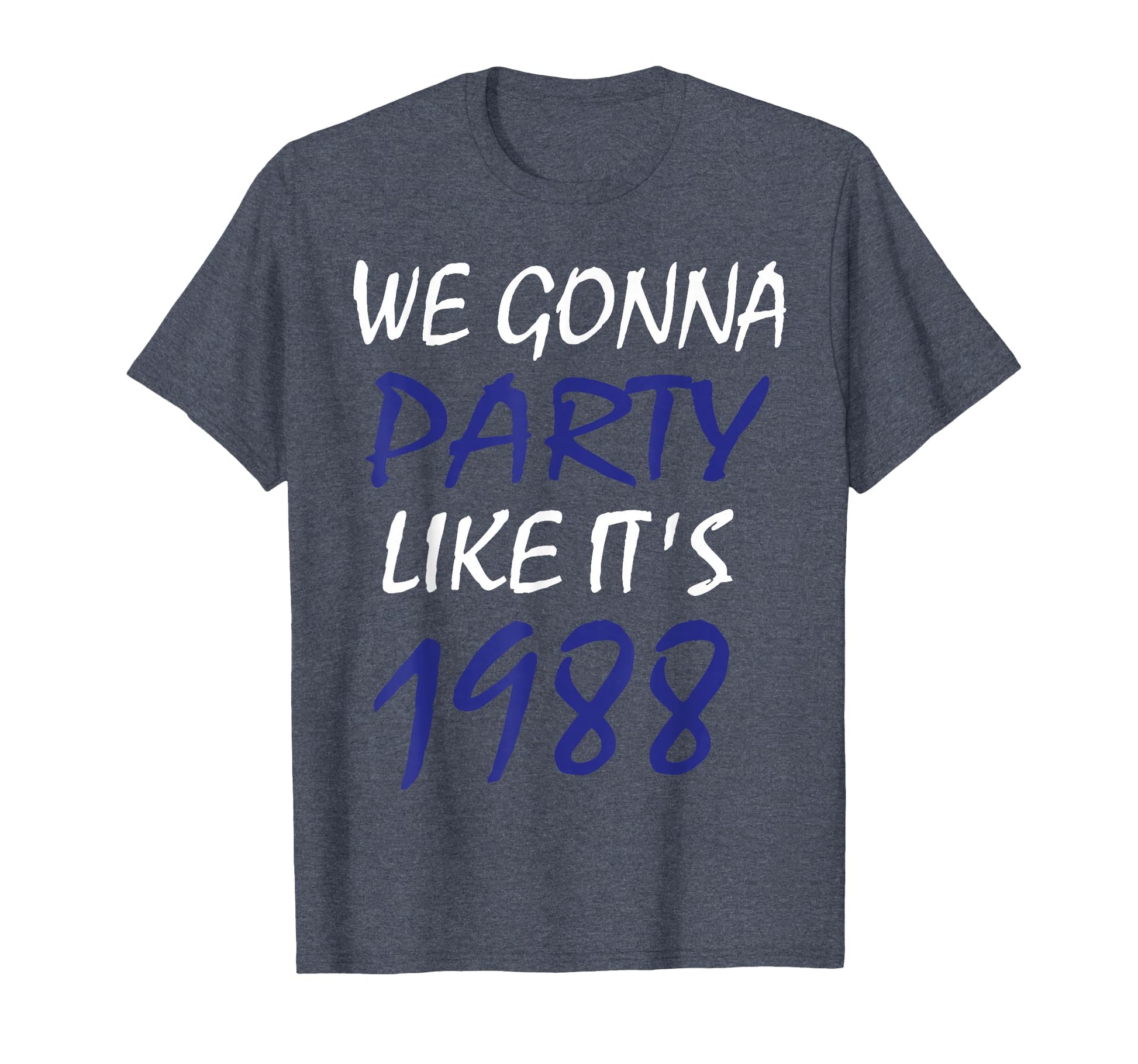 L Baseball We Gonna Party Like Its 1988 T-Shirt - Trendy Graphic Men Women - T-Shirt, Sweatshirt, Hoodie