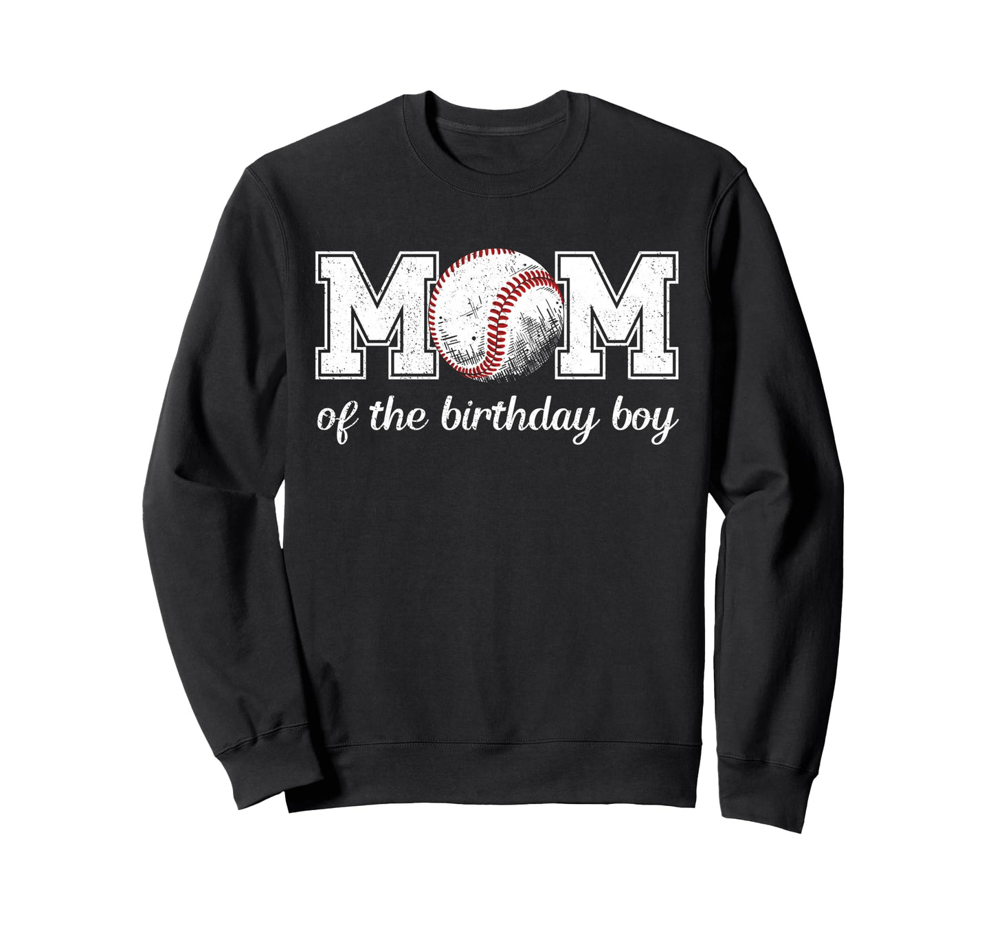 Mom Birthday Baseball Sport Sweatshirt - Casual Everyday Wear Men Women - T-Shirt, Sweatshirt, Hoodie
