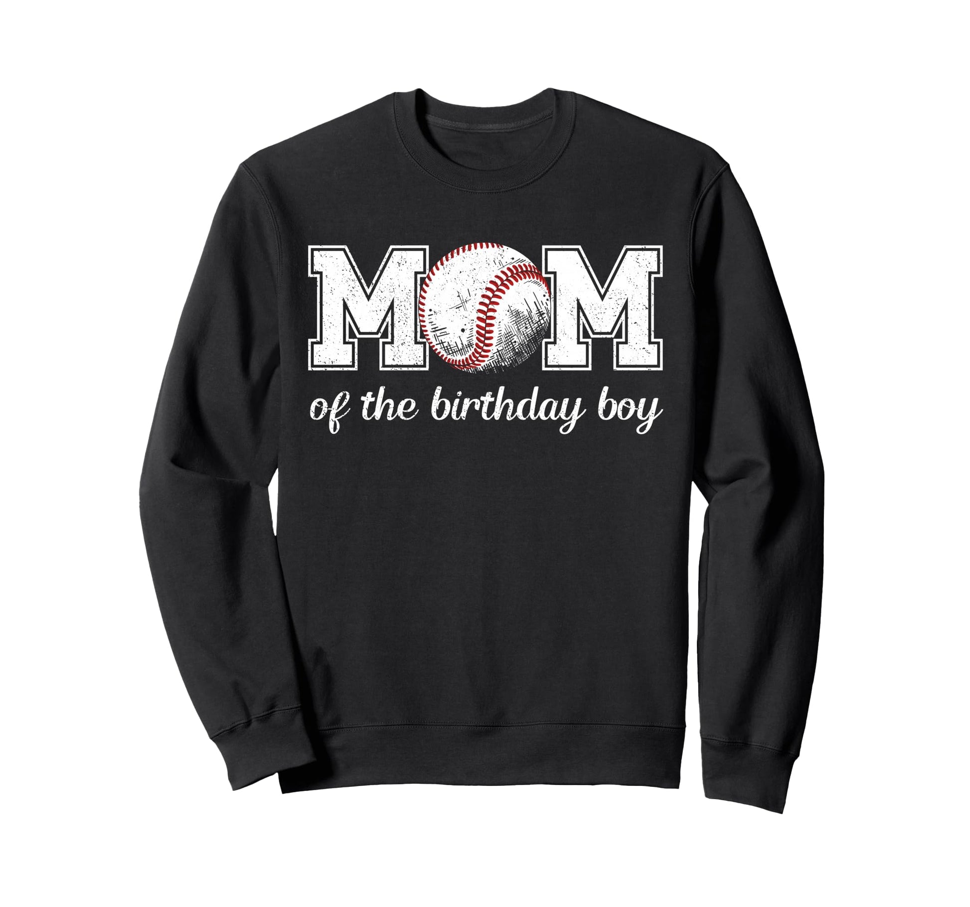Mom Birthday Baseball Sport Sweatshirt - Casual Everyday Wear Men Women - T-Shirt, Sweatshirt, Hoodie