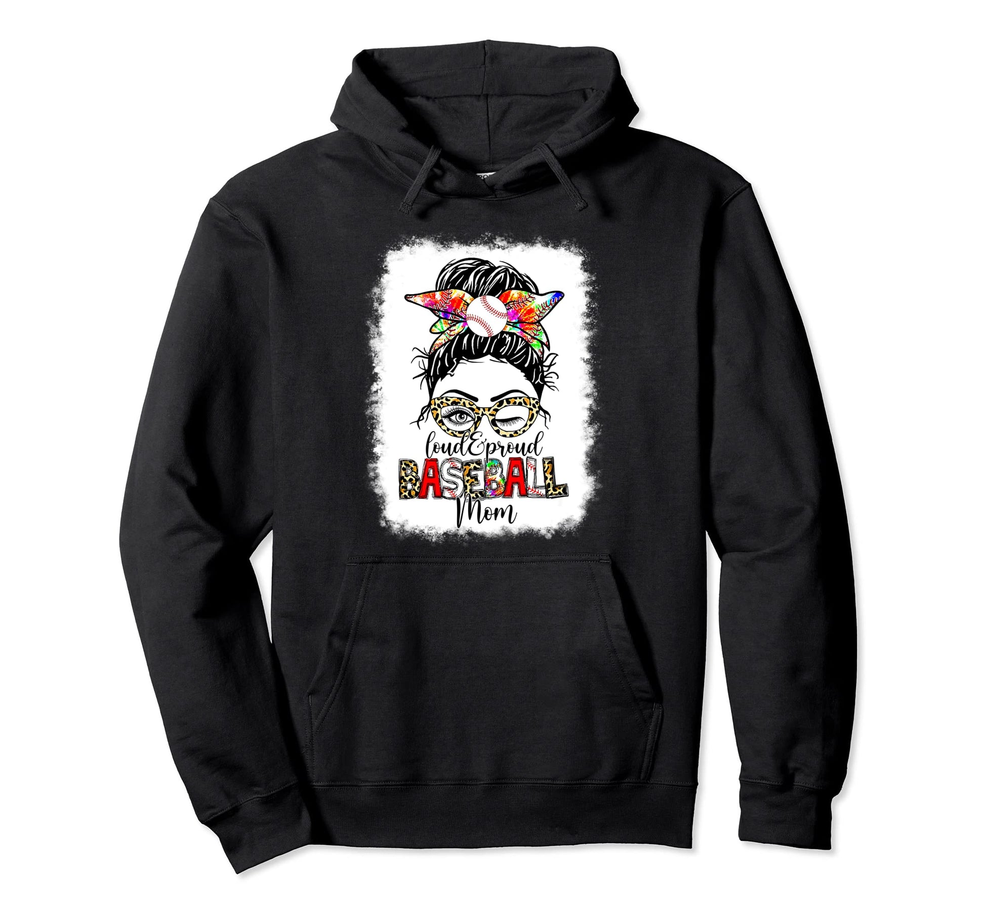 Loud And Proud Baseball Mom Mama Messy Hoodie - Graphic Print Men Women - T-Shirt, Sweatshirt, Hoodie