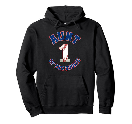 Aunt Rookie 1St Birthday Baseball Family Hoodie - Streetwear Style Unisex - T-Shirt, Sweatshirt, Hoodie