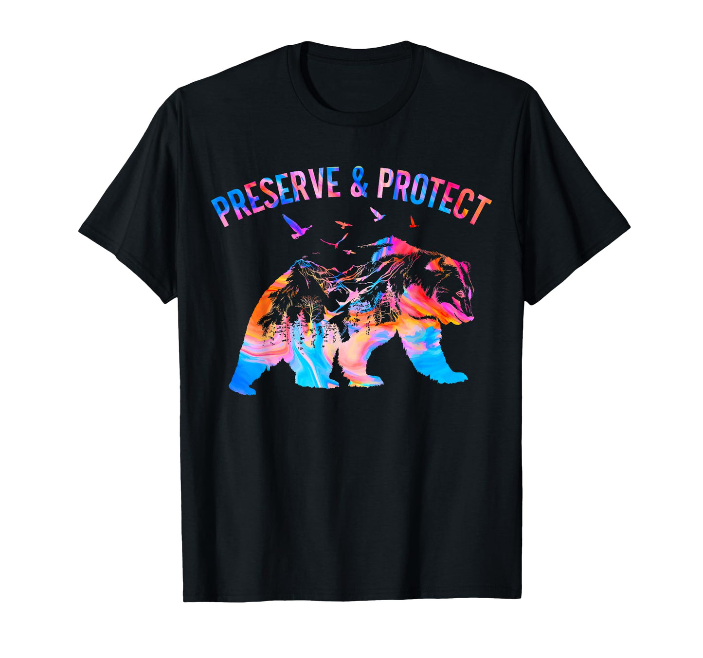 Preserve Protect National Park Nature T-Shirt - Novelty Apparel for Adults - T-Shirt, Sweatshirt, Hoodie