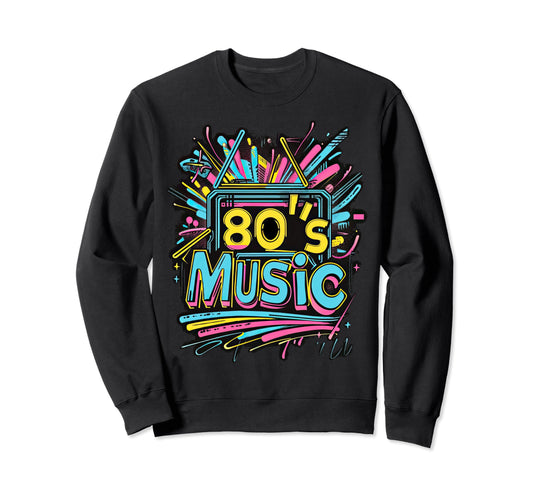 80S Music Party Synthwave Retrowave Sweatshirt - Novelty Apparel for Adults - T-Shirt, Sweatshirt, Hoodie