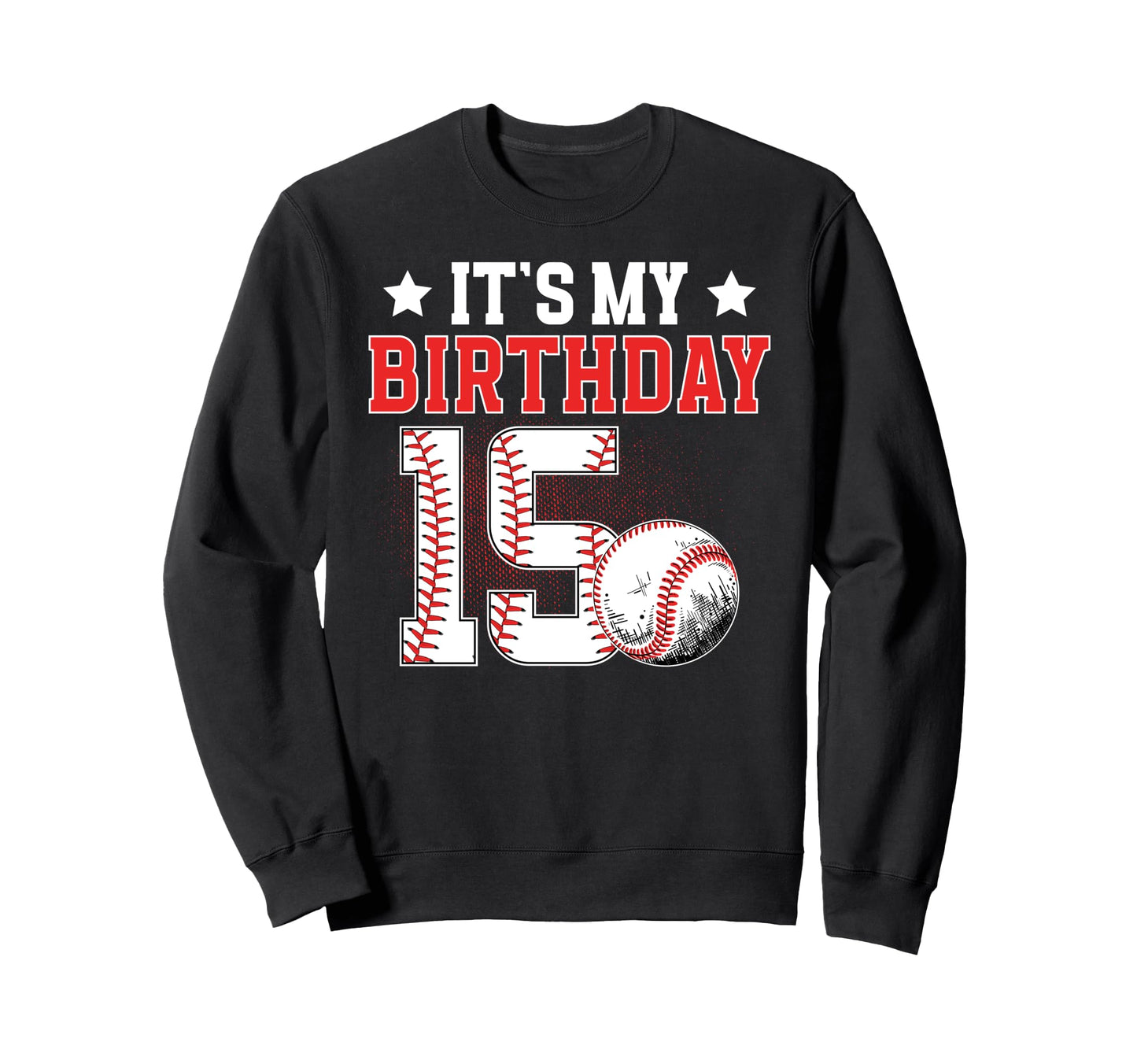 15Th Baseball Birthday Party 15 Year Sweatshirt - Graphic Print for Adults - T-Shirt, Sweatshirt, Hoodie