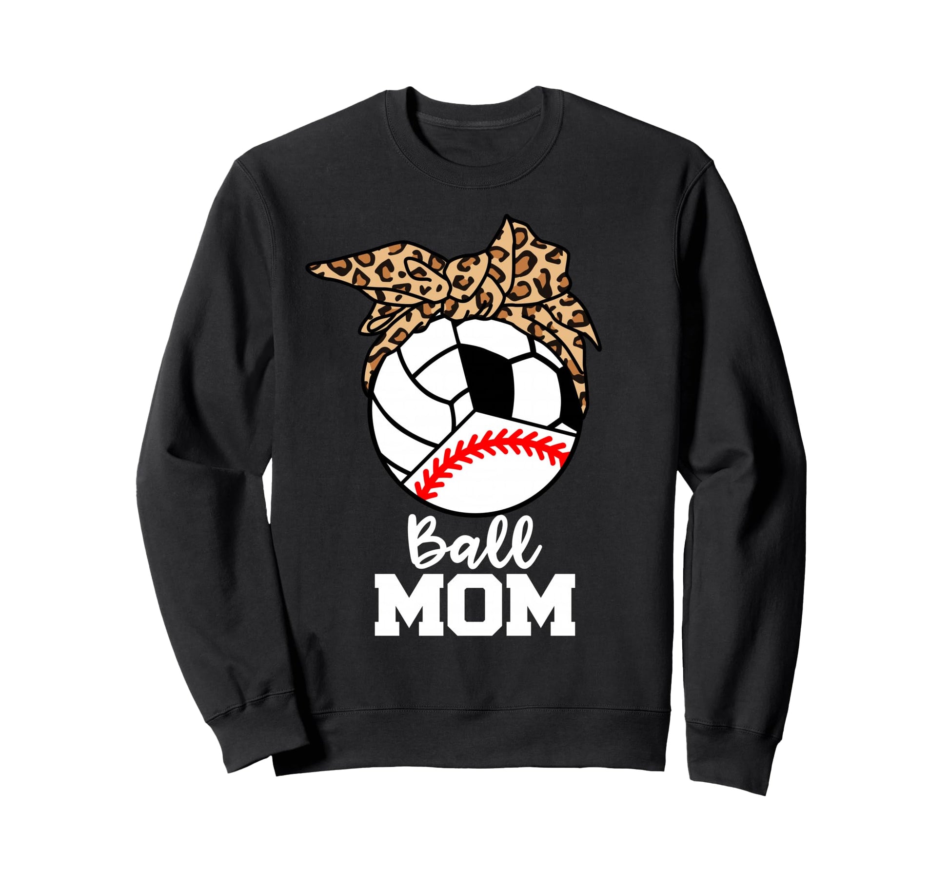 Ball Mom Funny Baseball Sweatshirt - Fun Novelty Design Men Women - T-Shirt, Sweatshirt, Hoodie