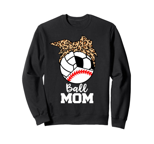 Ball Mom Funny Baseball Sweatshirt - Fun Novelty Design Men Women - T-Shirt, Sweatshirt, Hoodie
