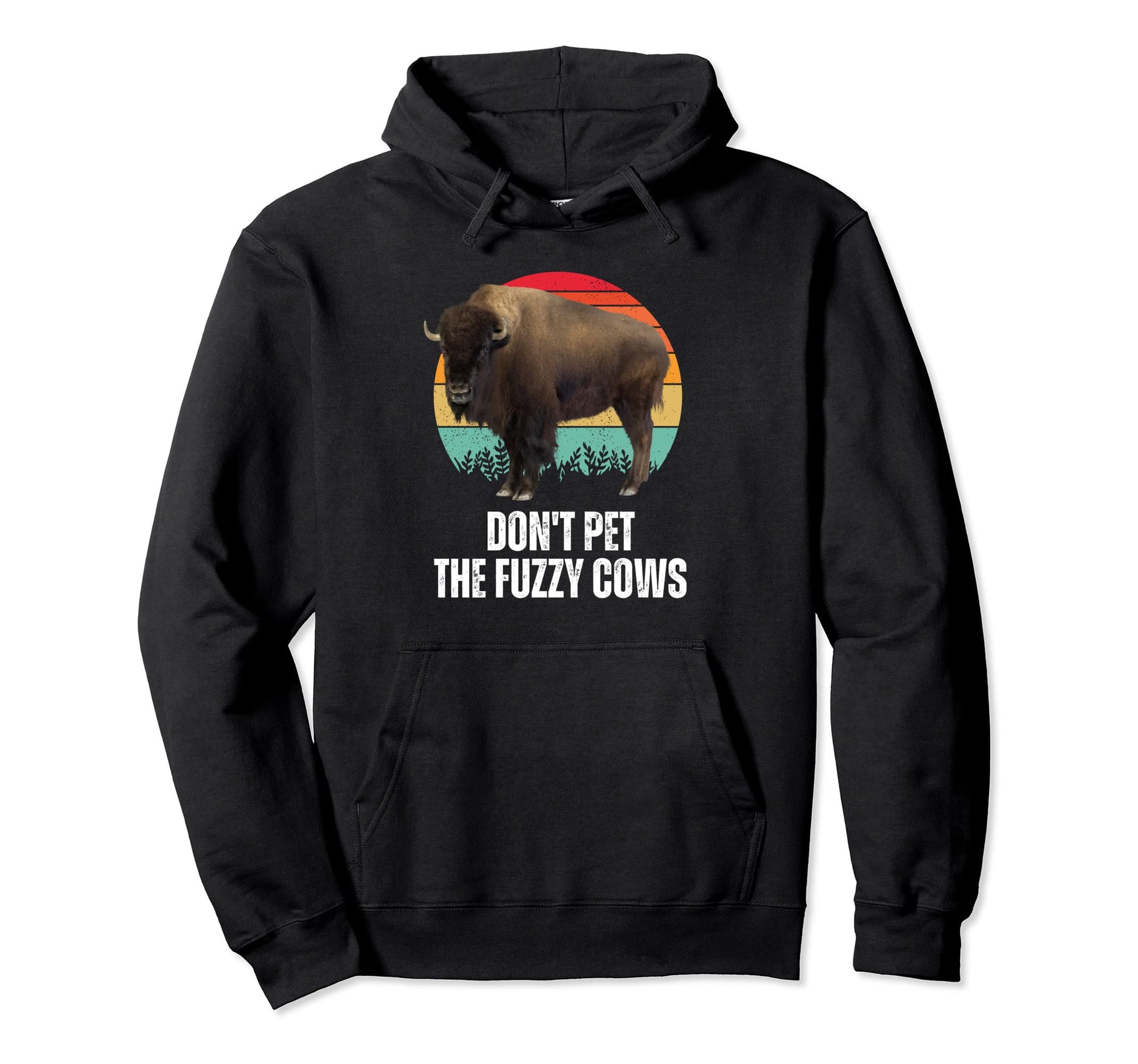 Do Not Pet Fuzzy Cows Bison Buffalo Hoodie - Streetwear Style for Adults - T-Shirt, Sweatshirt, Hoodie