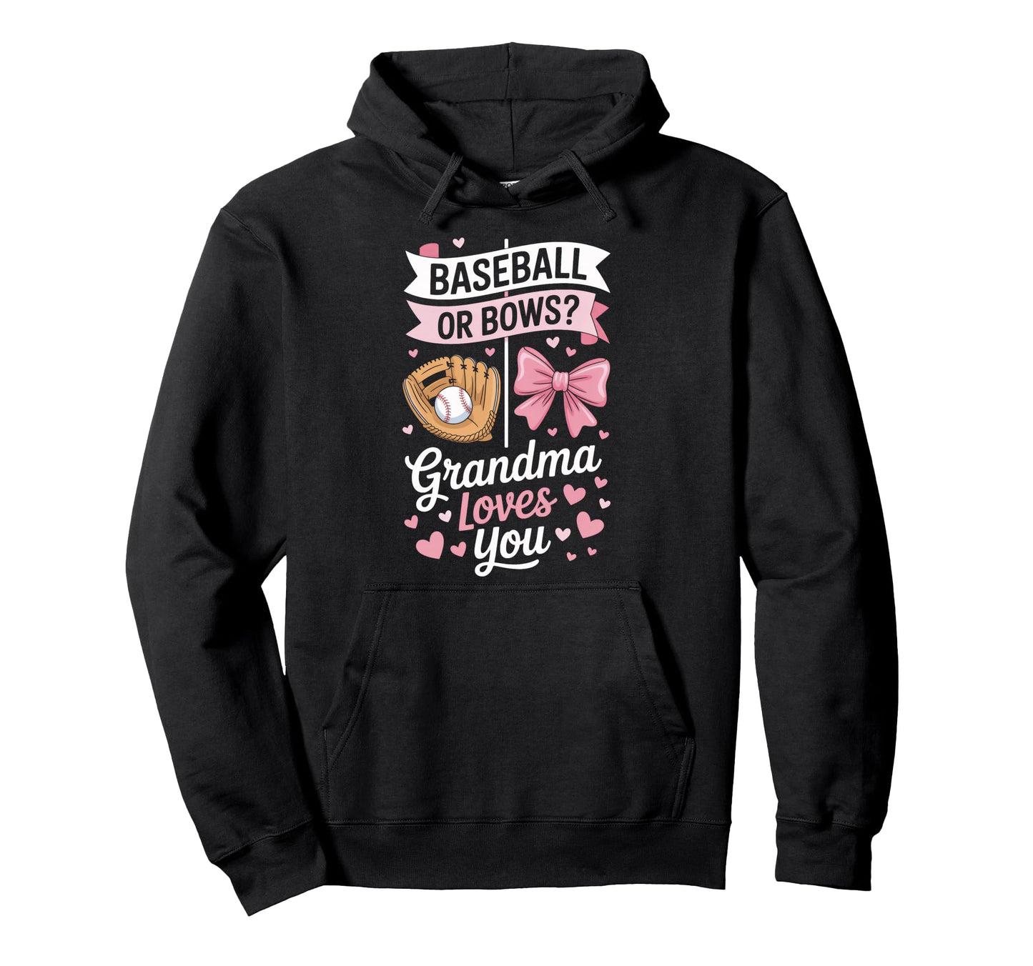 Baseball Bows Grandma Loves You Hoodie - Casual Everyday Wear for Adults - T-Shirt, Sweatshirt, Hoodie