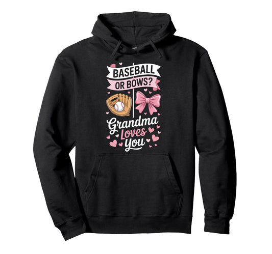 Baseball Bows Grandma Loves You Hoodie - Casual Everyday Wear for Adults - T-Shirt, Sweatshirt, Hoodie