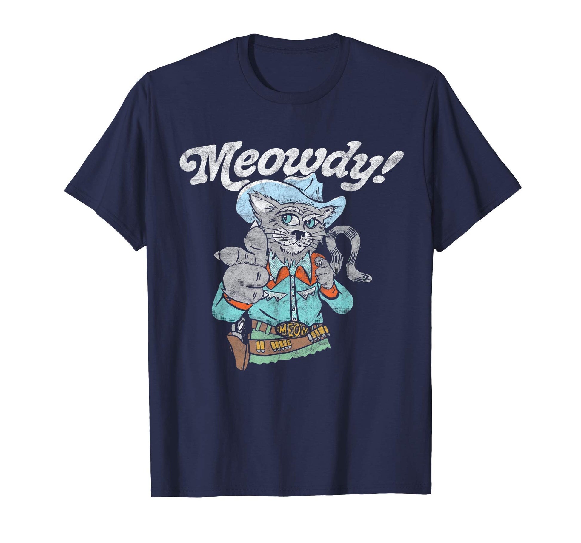 Meowdy Funny Cowboy Cat Western T-Shirt - Novelty Apparel Unisex - T-Shirt, Sweatshirt, Hoodie