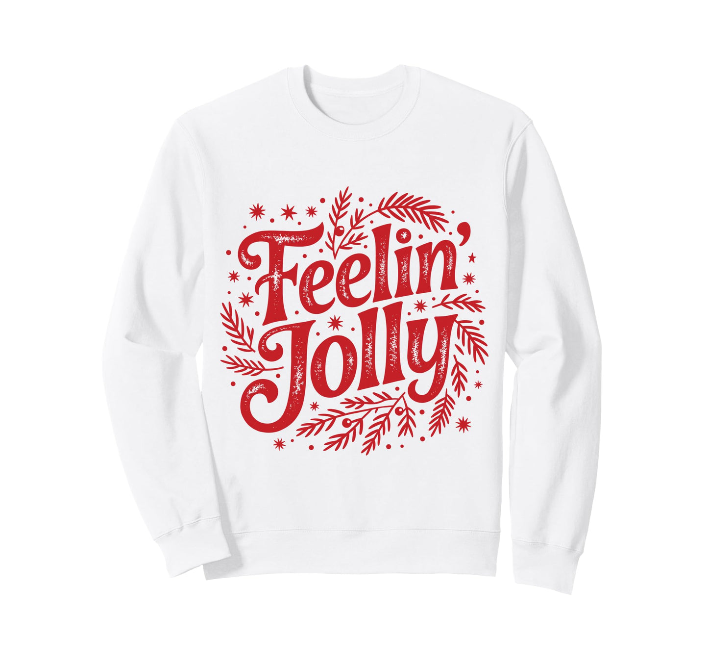 Red Feelin Jolly Distressed Holiday Sweatshirt - Trendy Graphic Unisex - T-Shirt, Sweatshirt, Hoodie