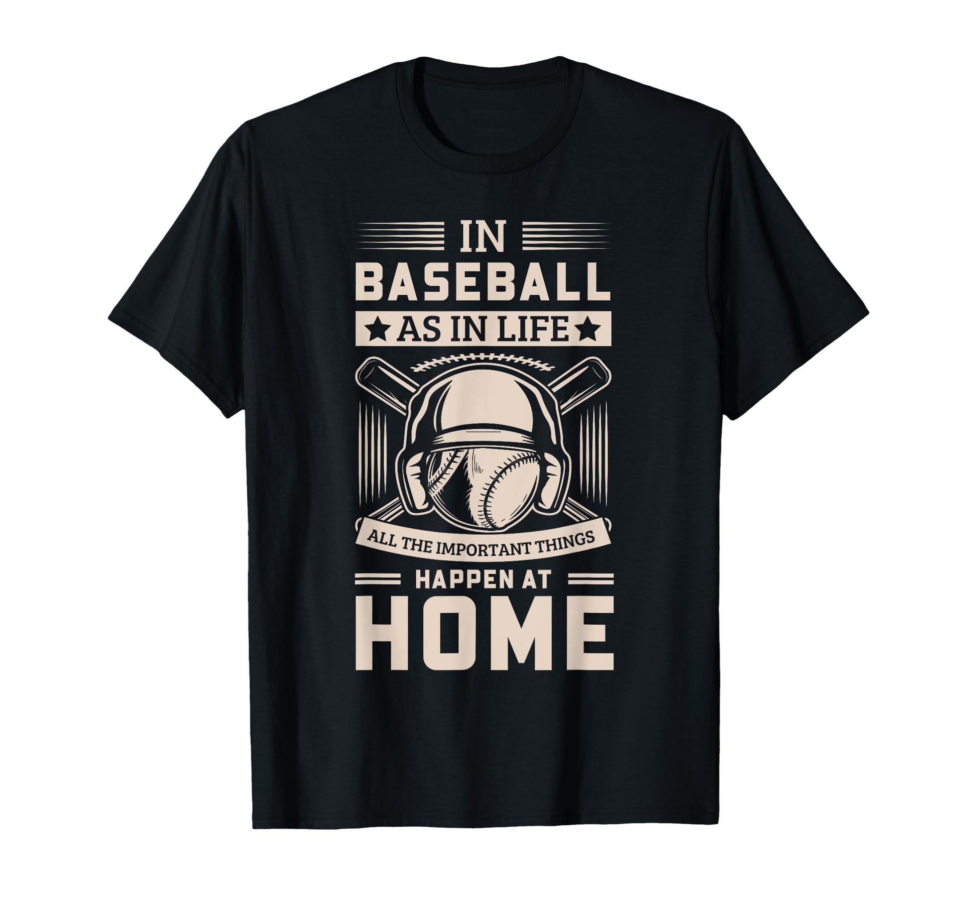 Inspirational Baseball Sayings Home T-Shirt - Novelty Apparel Men Women - T-Shirt, Sweatshirt, Hoodie