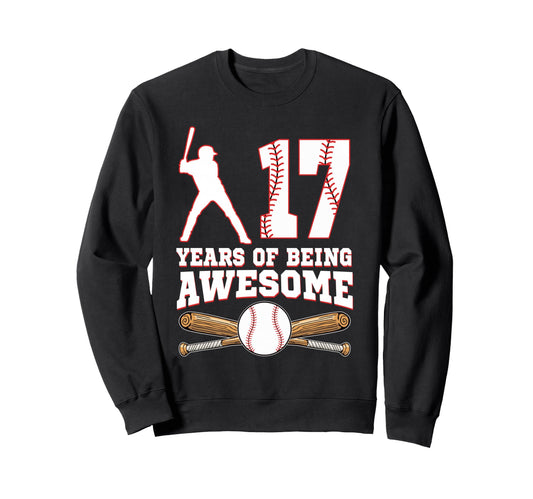 17 Years Being Awesome 17Th Sweatshirt - Novelty Apparel Men Women - T-Shirt, Sweatshirt, Hoodie
