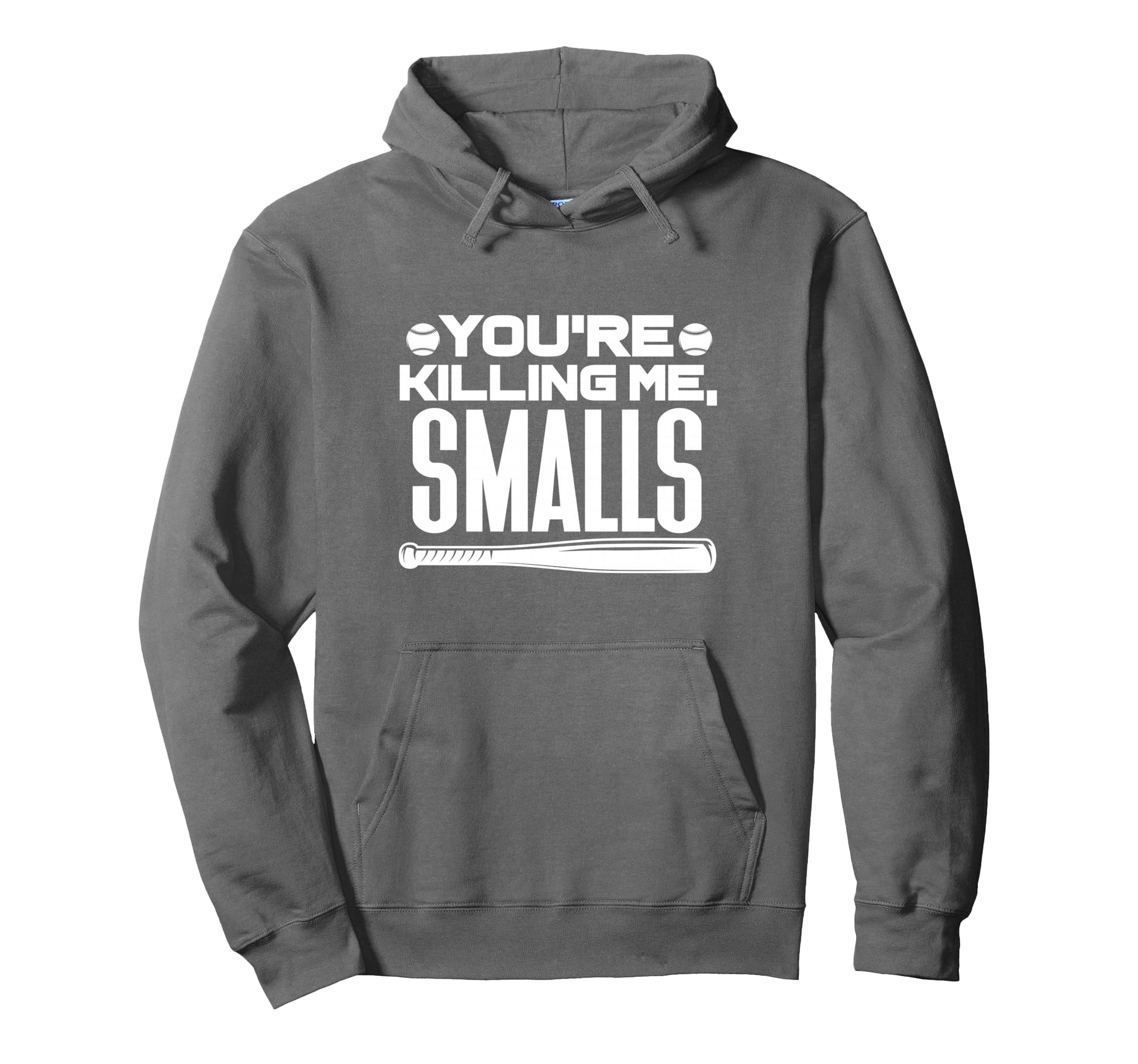 Youre Killing Me Smalls Baseball Player Hoodie - Unique Graphic Unisex - T-Shirt, Sweatshirt, Hoodie