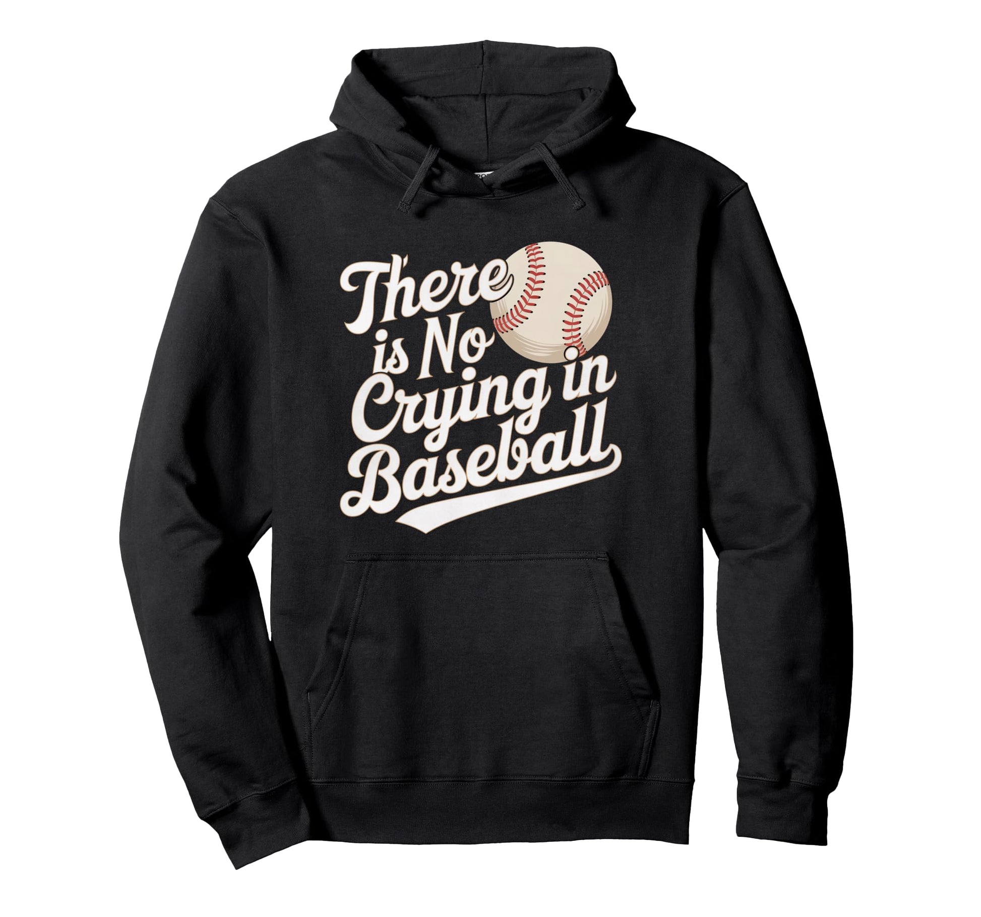 There Is No Crying Baseball Funny Hoodie - Custom Art Print Unisex - T-Shirt, Sweatshirt, Hoodie