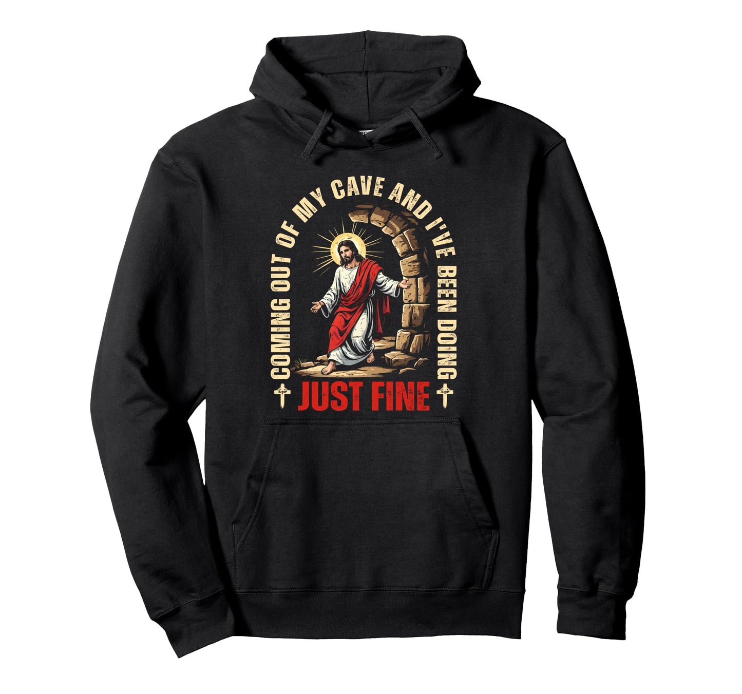 Jesus Coming Out My Cave And Ive Been Hoodie - Custom Art Print Men Women - T-Shirt, Sweatshirt, Hoodie
