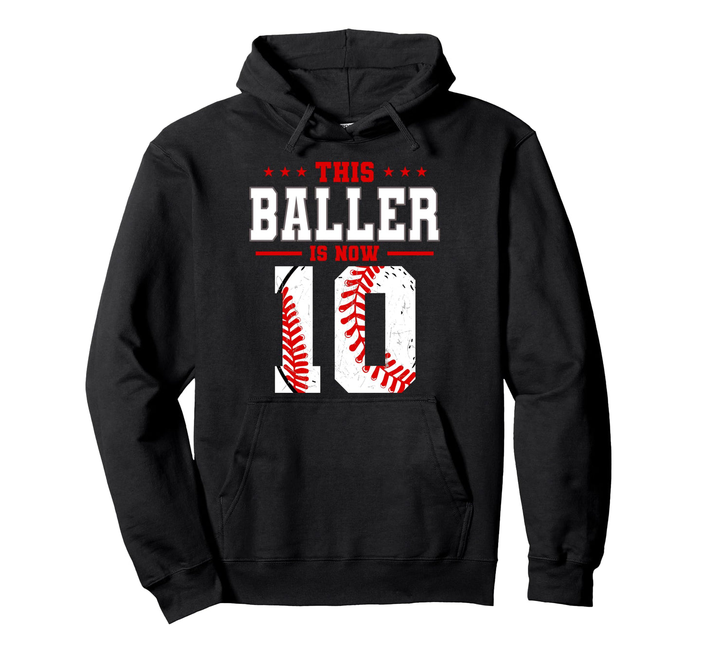 This Baller Is Now 10 Birthday Baseball Hoodie - Unique Graphic for Adults - T-Shirt, Sweatshirt, Hoodie