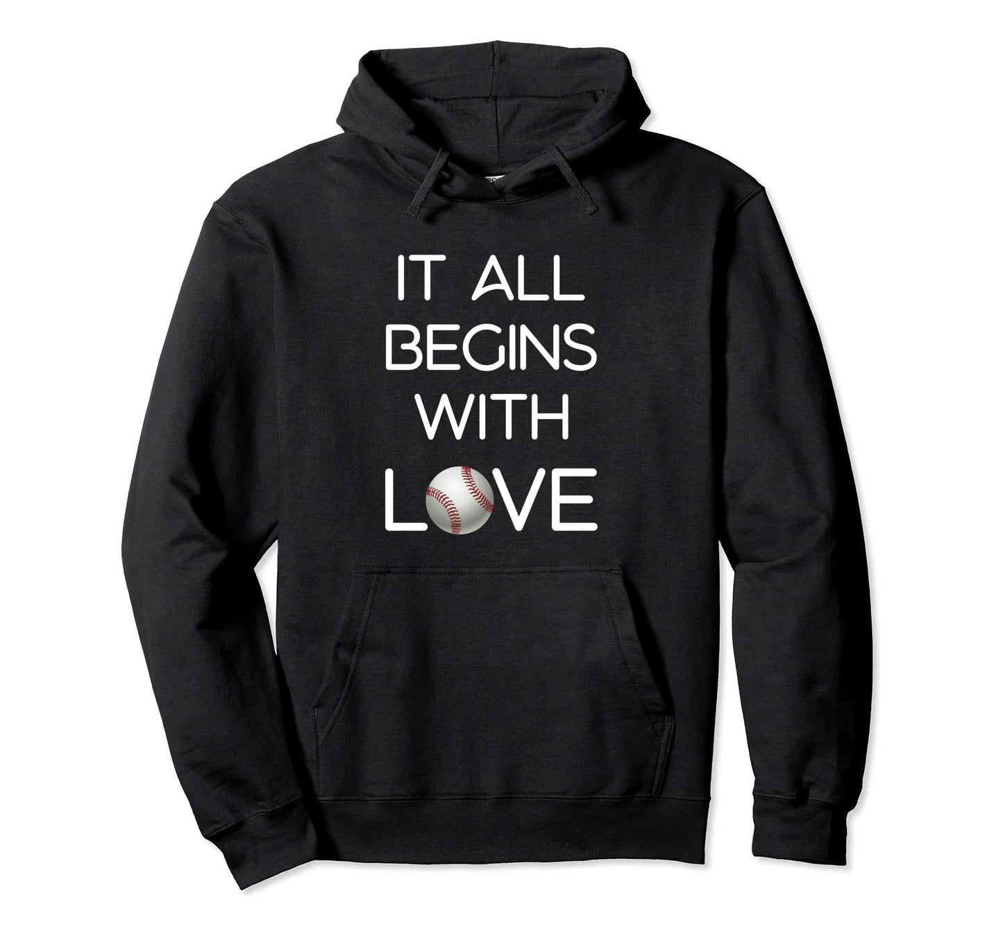 It All Begins Love Baseball Hoodie - Casual Everyday Wear Unisex - T-Shirt, Sweatshirt, Hoodie
