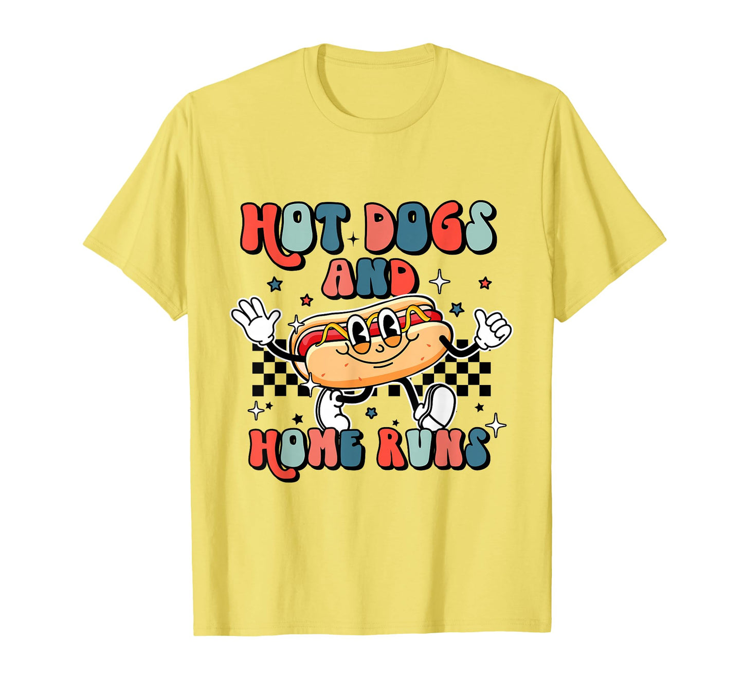 Hot Dogs And Home Runs Funny Vibes T-Shirt - Casual Everyday Wear Unisex - T-Shirt, Sweatshirt, Hoodie