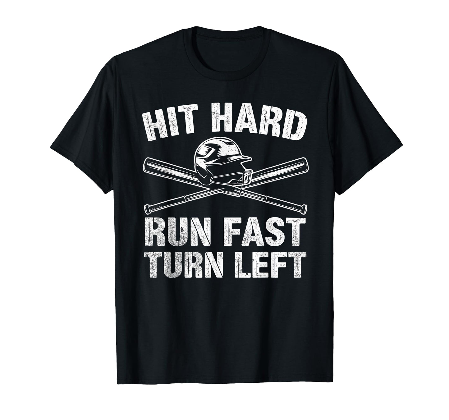 Hit Hard Run Fast Turn Left T-Shirt - Fun Novelty Design for Adults - T-Shirt, Sweatshirt, Hoodie