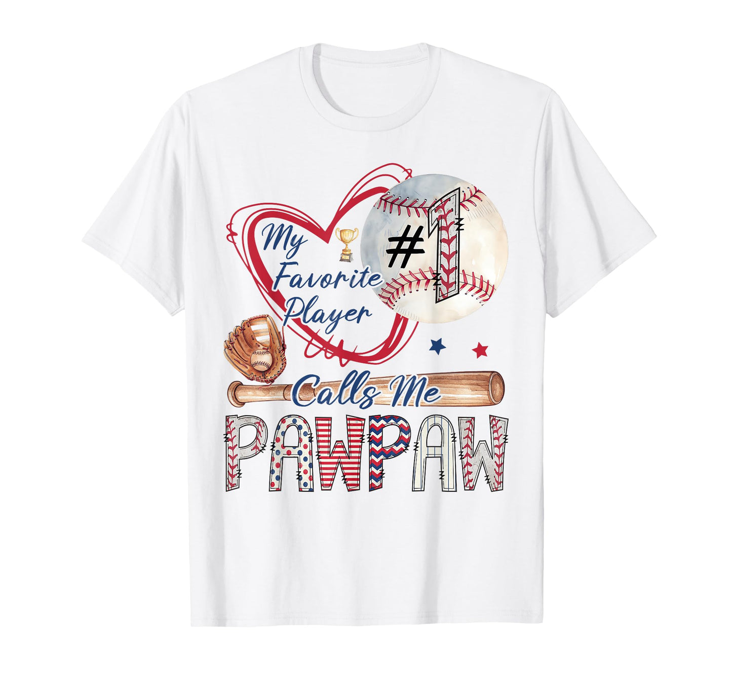 My Favorite Player Calls Me Pawpaw T-Shirt - Novelty Apparel for Adults - T-Shirt, Sweatshirt, Hoodie