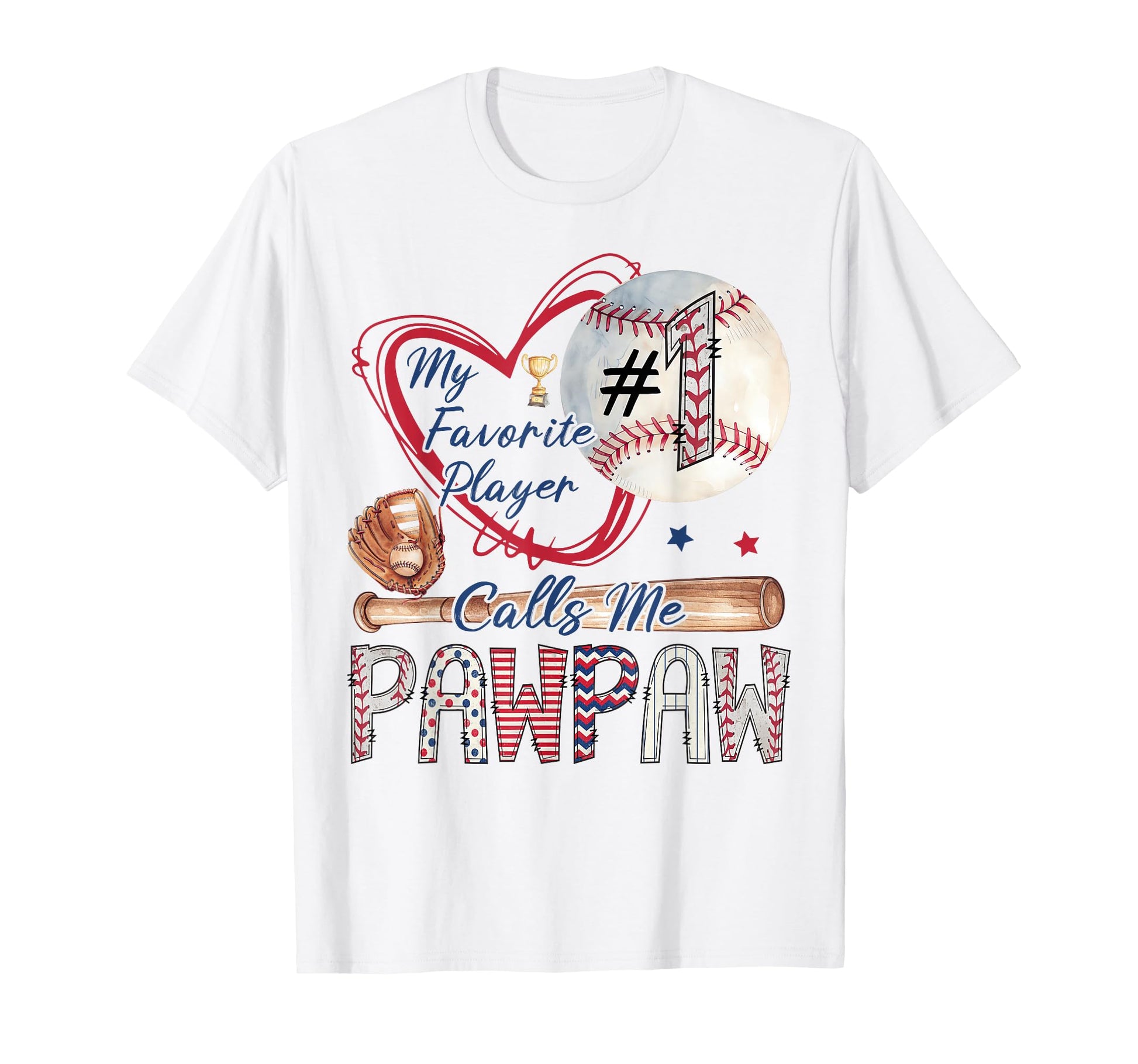 My Favorite Player Calls Me Pawpaw T-Shirt - Novelty Apparel for Adults - T-Shirt, Sweatshirt, Hoodie