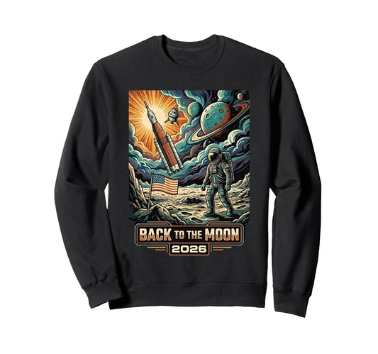 Back To Moon 2026 Funny Astronaut Sweatshirt - Aesthetic Graphic Unisex - T-Shirt, Sweatshirt, Hoodie
