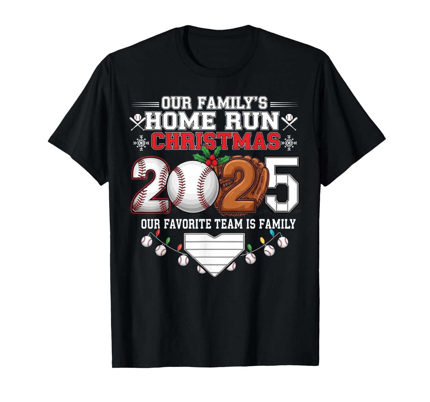 Family Home Run 2025 Baseball Holiday Team T-Shirt - Novelty Apparel Unisex - T-Shirt, Sweatshirt, Hoodie