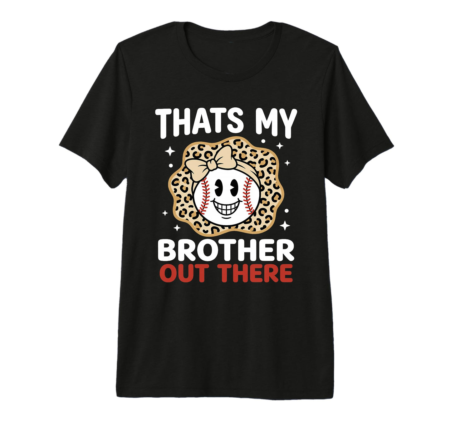 Thats My Brother Out There Proud T-Shirt - Minimalist Print Men Women - T-Shirt, Sweatshirt, Hoodie