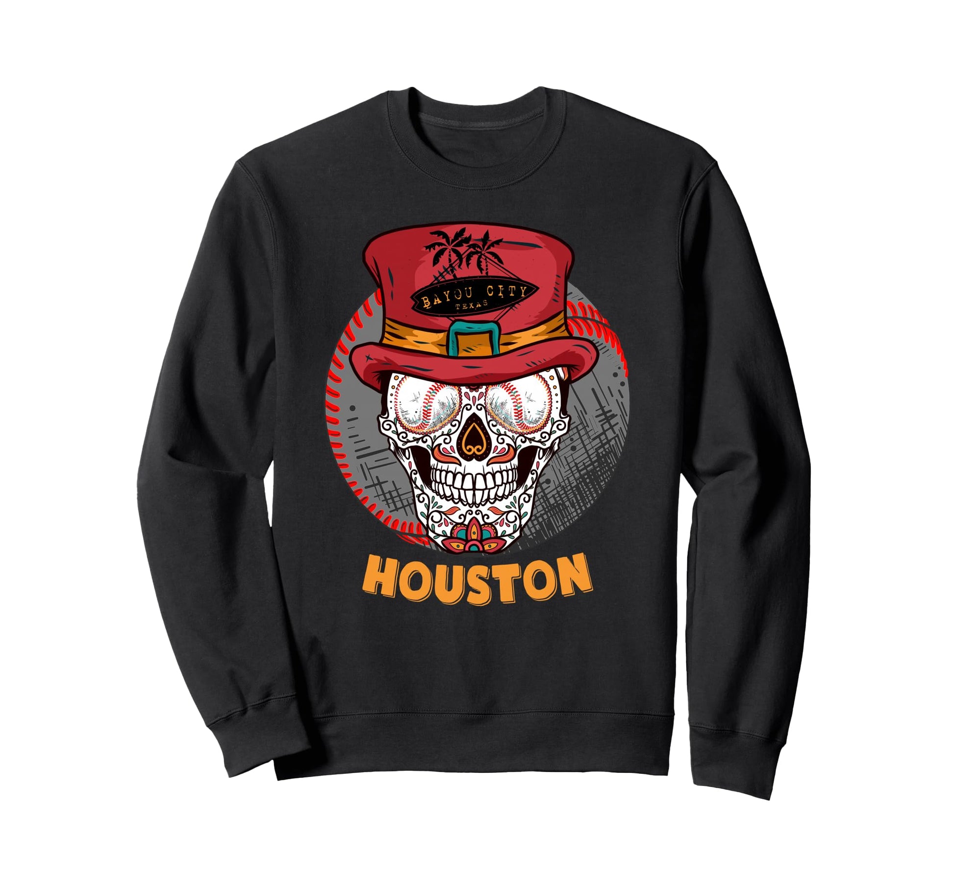 Houston Texas Sugar Skull And Sweatshirt - Streetwear Style Men Women - T-Shirt, Sweatshirt, Hoodie