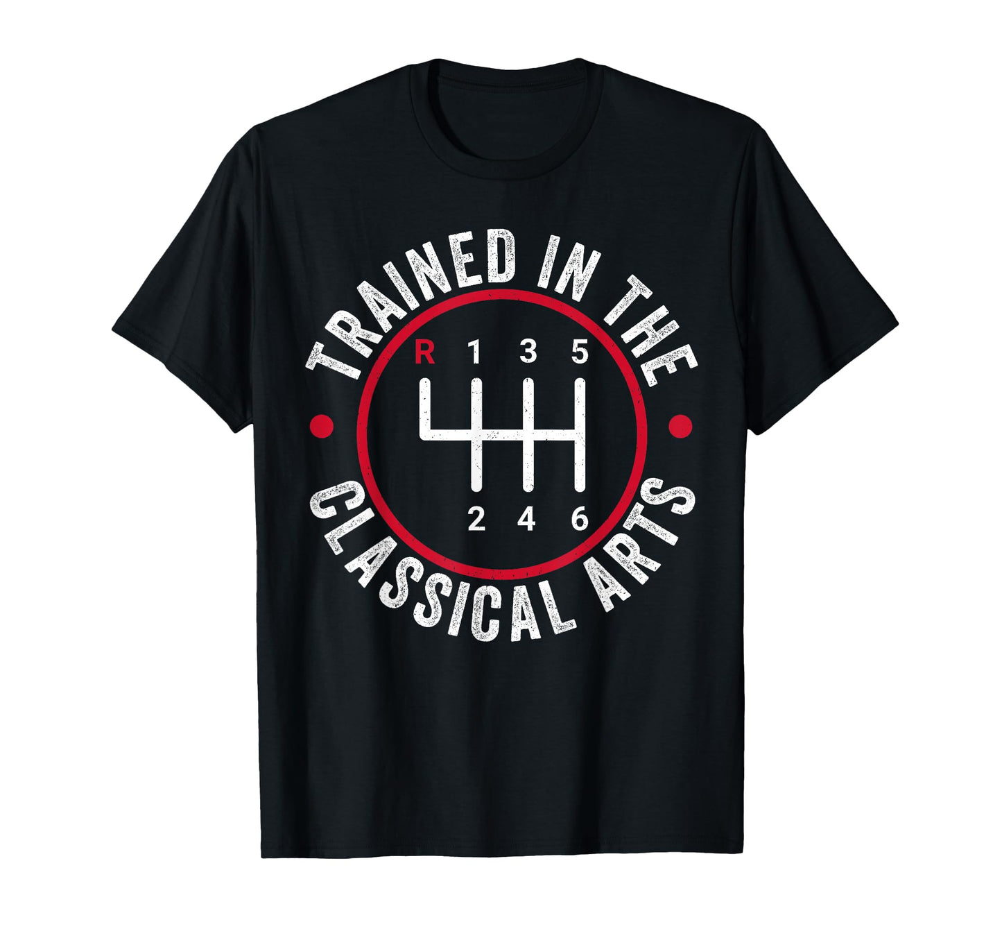 Trained Classical Arts 6 Speed T-Shirt - Casual Everyday Wear Men Women - T-Shirt, Sweatshirt, Hoodie