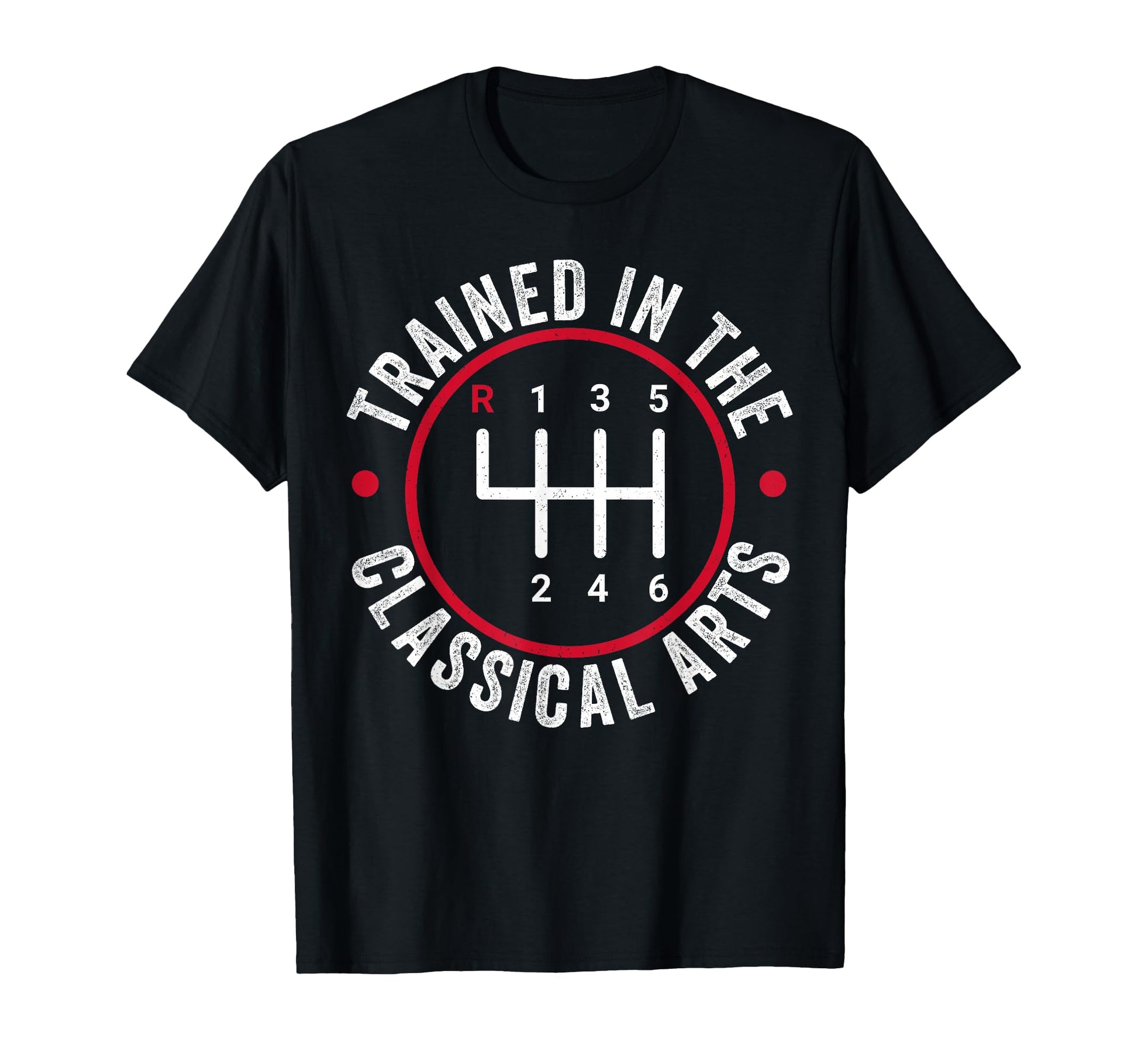 Trained Classical Arts 6 Speed T-Shirt - Casual Everyday Wear Men Women - T-Shirt, Sweatshirt, Hoodie