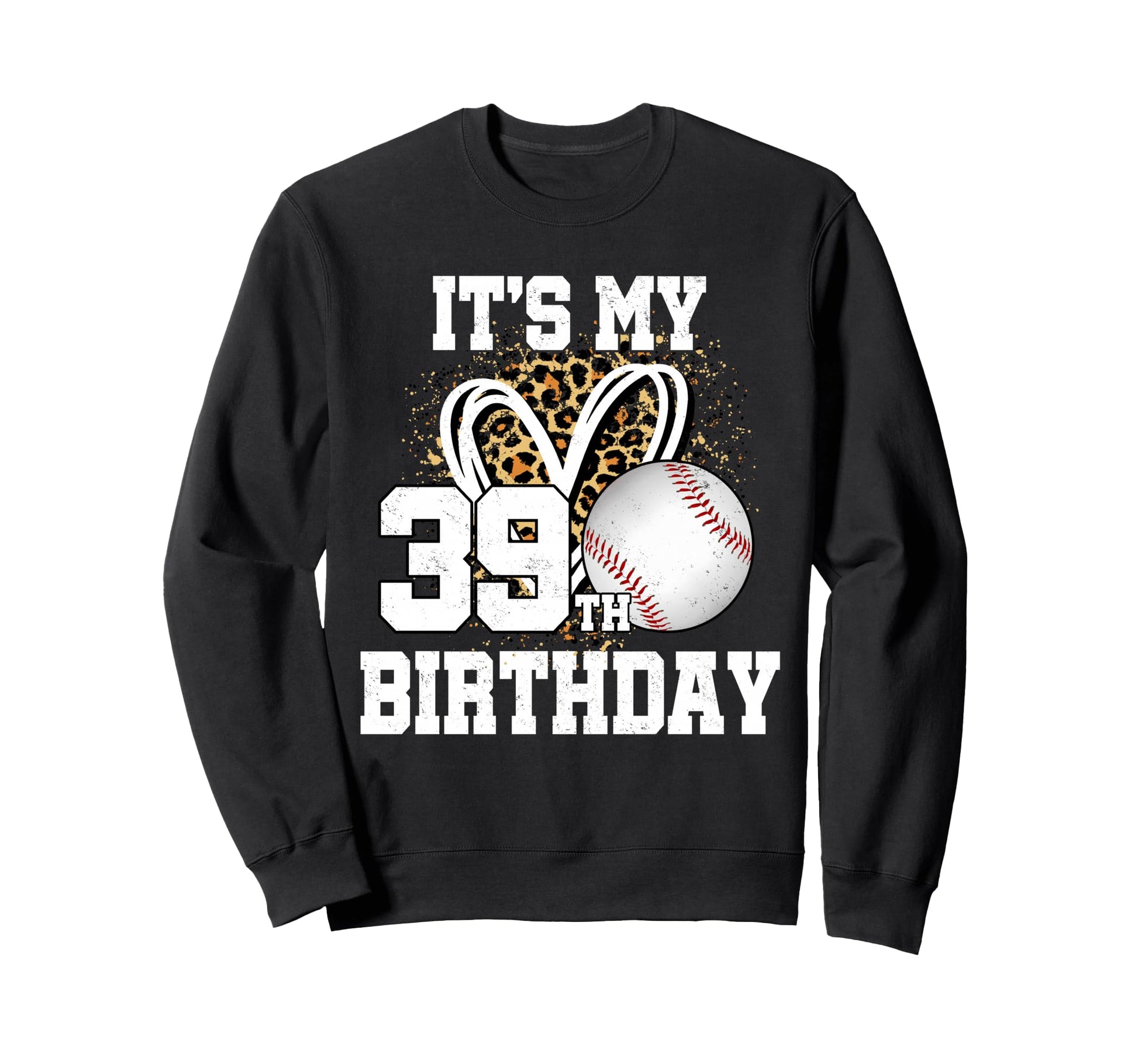 Its My 39Th Birthday Baseball 39 Sweatshirt - Unique Graphic Men Women - T-Shirt, Sweatshirt, Hoodie
