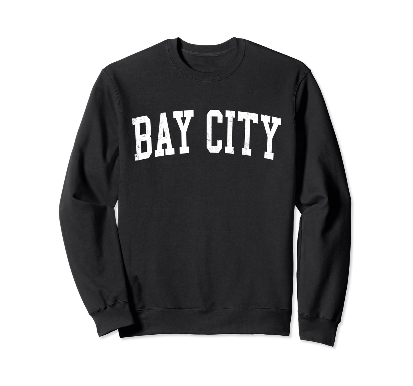 Bay City Tx Distressed White Sweatshirt - Custom Art Print Men Women - T-Shirt, Sweatshirt, Hoodie