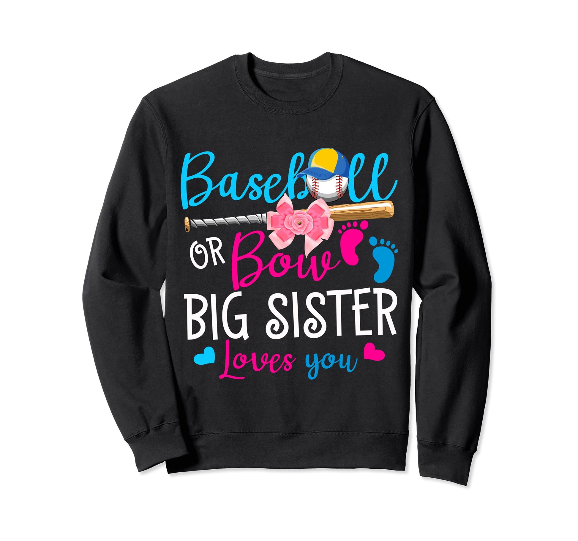Baseball Or Bow Big Sister Loves You Sweatshirt - Aesthetic Graphic Unisex - T-Shirt, Sweatshirt, Hoodie