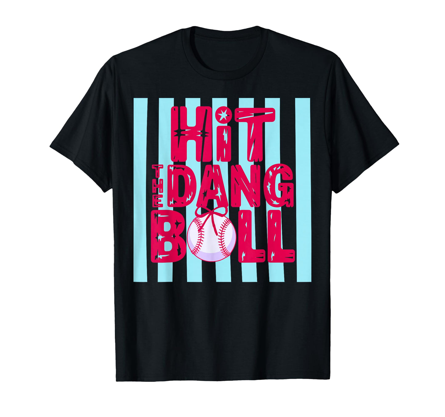 Hit Dang Ball Coquette Baseball T-Shirt - Novelty Apparel Men Women - T-Shirt, Sweatshirt, Hoodie
