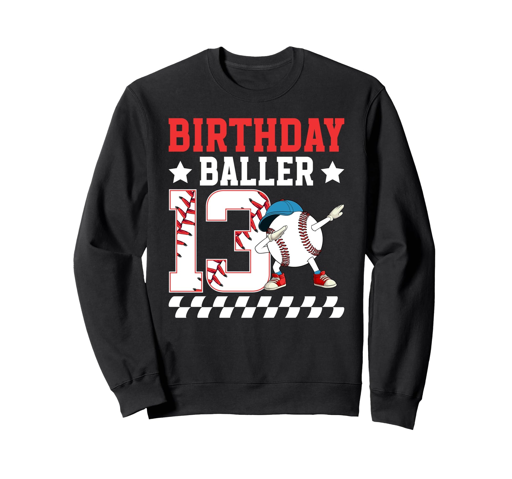 13Th Baseball Birthday Thirteen Year Sweatshirt - Novelty Apparel Unisex - T-Shirt, Sweatshirt, Hoodie