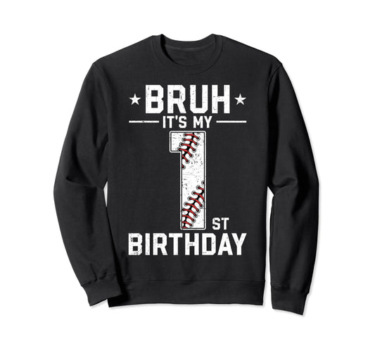 1 Year Old Birthday Baseball Bruh Sweatshirt - Custom Art Print for Adults - T-Shirt, Sweatshirt, Hoodie