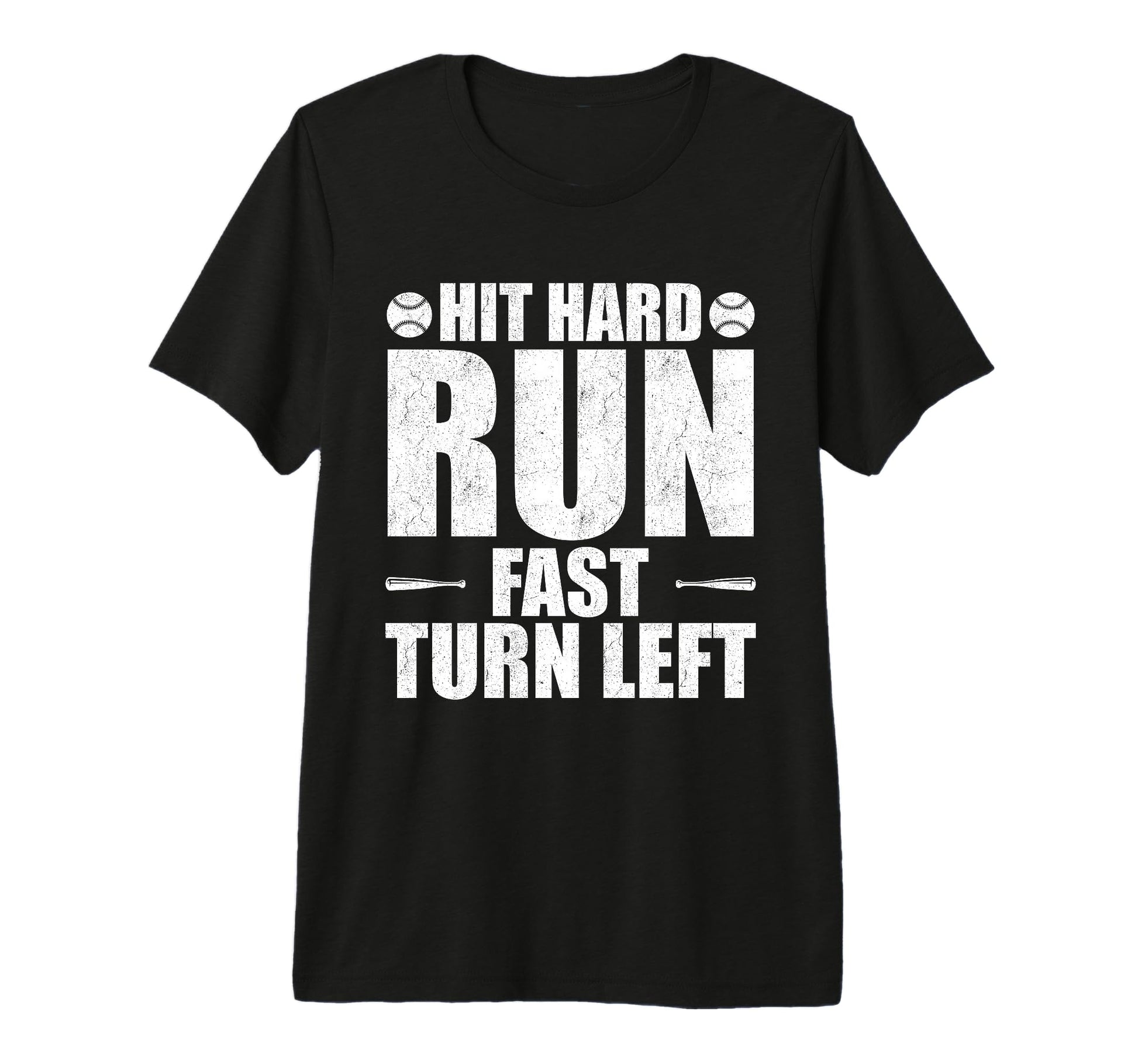 Hit Hard Run Fast Turn Left Funny T-Shirt - Unique Graphic Men Women - T-Shirt, Sweatshirt, Hoodie